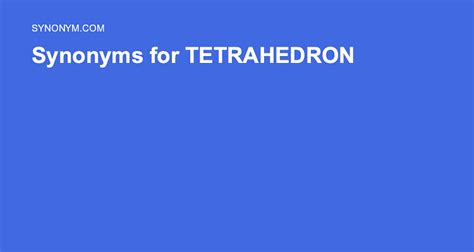 Another Word For Tetrahedron Synonyms And Antonyms