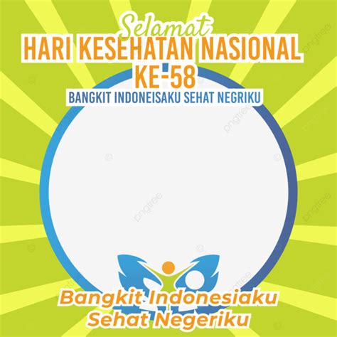 Gambar Twibbon Selamat Hari Kesehatan Nasional 2022 Hut Hkn Ke 58 Hd