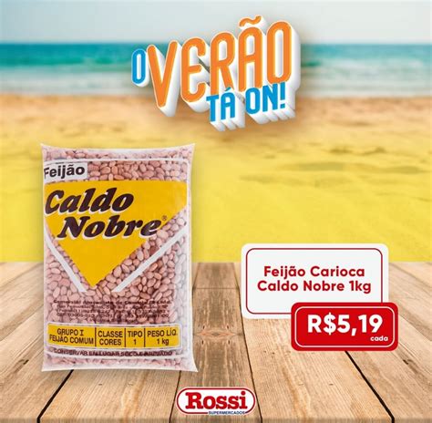 Feijao Carioca Caldo Nobre Kg Oferta Na Rossi Supermercado