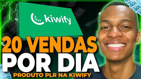 COMO VENDER TODOS OS DIAS NA KIWIFY PRODUTOS PLR PASSO A PASSO YouTube