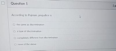 Solved Question According To Pojman Prejudice Isthe Same Chegg