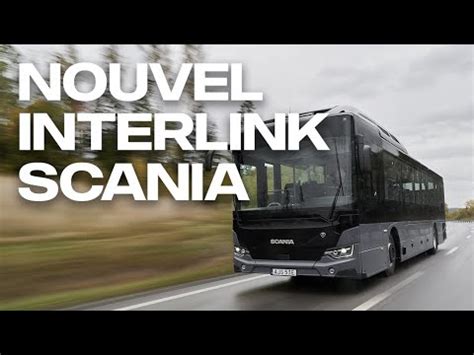 Lancement Du Nouveau Bus Interlink Scania YouTube