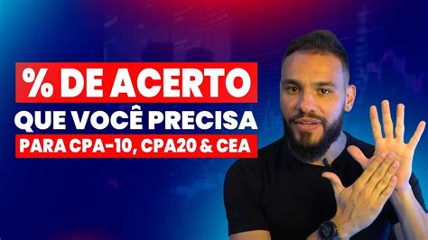 de acerto que você precisa para CPA 10 CPA 20 e CEA YouTube