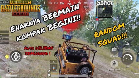 Random Squad Enaknya Main Sama Tim Kompak Pubg Mobile Youtube