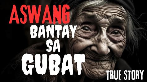 Aswang Bantay Sa Gubat 2 Tagalog Storries Aswang Horror Buhay Na