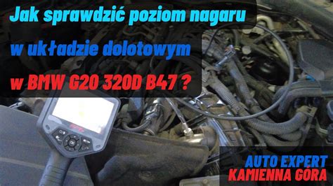 Jak sprawdzić poziom nagaru w układzie dolotowym w BMW G20 320D B47