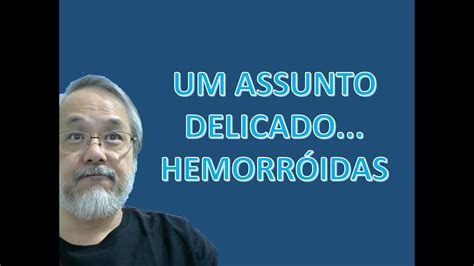 Um Assunto Delicado O Que São As Hemorróidas Na Acupuntura Youtube