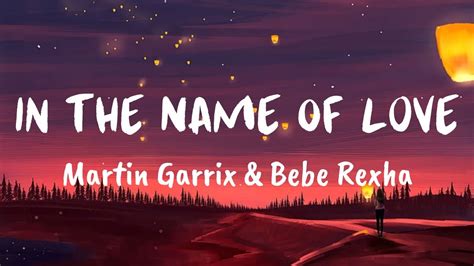 In The Name Of Love Lyrics Martin Garrix And Bebe Rexha Youtube