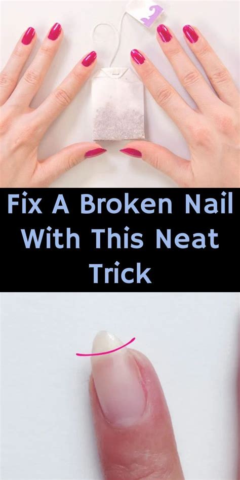 Broke A Nail Don T Panic Here S How To Fix A Broken Nail With A Tea Bag Artofit