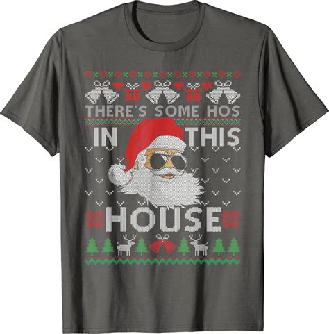 Theres Some Hos In This House Inappropriate Christmas Santa T Shirt