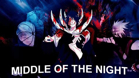 Obito X Rinamv Editmiddle Of The Night Youtube Music