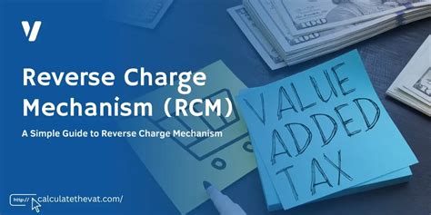 Reverse Charge Mechanism Rcm Explained A Simple Guide Off