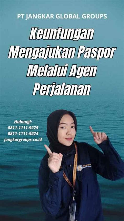 Pengajuan Paspor Melalui Agen Perjalanan Jangkar Global Groups