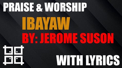 IBAYAW JEROME SUSON WITH LYRICS LIVE REPLAY LPZ Outreach YouTube