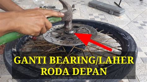 Cara Ganti Bearing Laher Roda Depan Mx YouTube