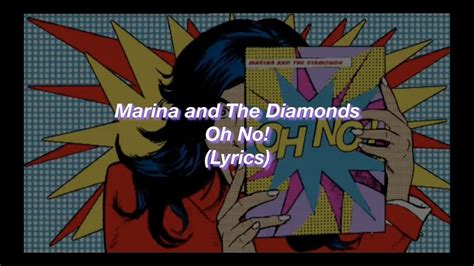 Marina And The Diamonds Oh No Lyrics Youtube