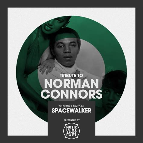 Tribute To Norman Connors Selected By Spacewalker Music Is My Sanctuary