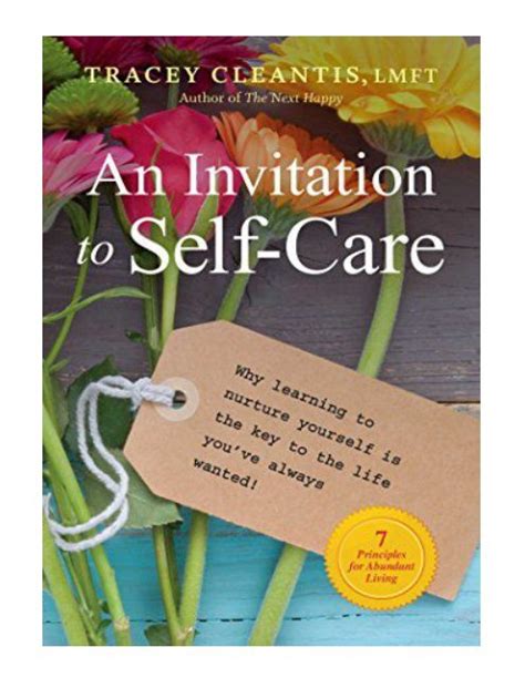 An Invitation To Self Care Why Learning To Nurture Yourself