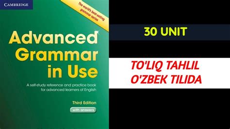 ADVANCED GRAMMAR IN USE 30 UNIT ADVANCED GRAMATIKA INGLIZ TILI