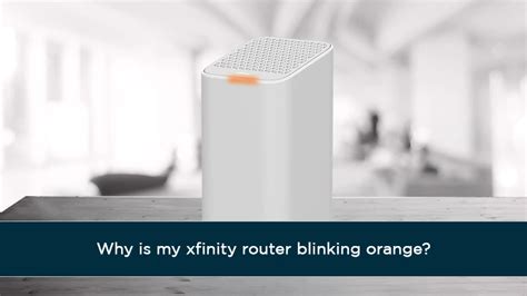 Why Is My Xfinity Router Blinking Orange