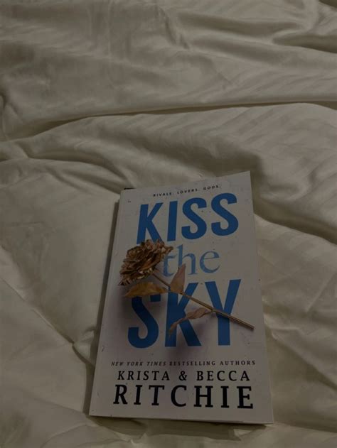 Kiss The Sky Krista And Becca Ritchie Bestselling Authors Ritchie