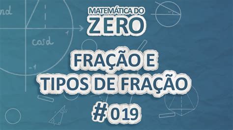 Matemática do Zero Fração e tipos de fração Brasil Escola YouTube