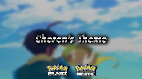 Cherens Theme Orchestral Remaster → Pokémon Black And White Youtube