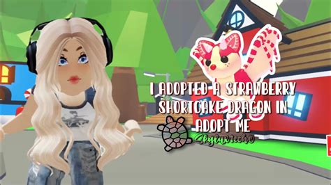 I Adopted A Strawberry Shortcake Dragon In Adopt Me Youtube