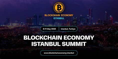 Blockchain Economy Istanbul Summit 2023 May 8 11 2023 Crypto Events