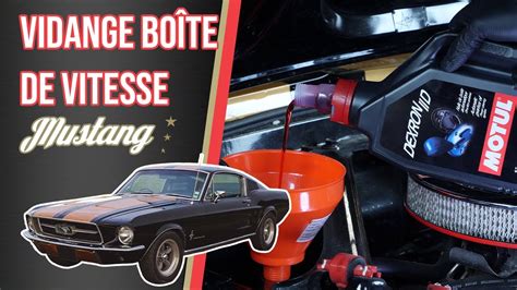 Comment Vidanger La Bo Te De Vitesses Mustang Fastback Youtube