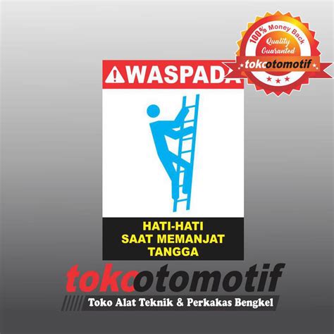 Jual Sticker Safety Sign K Hati Hati Saat Memanjat Tangga Best Seller