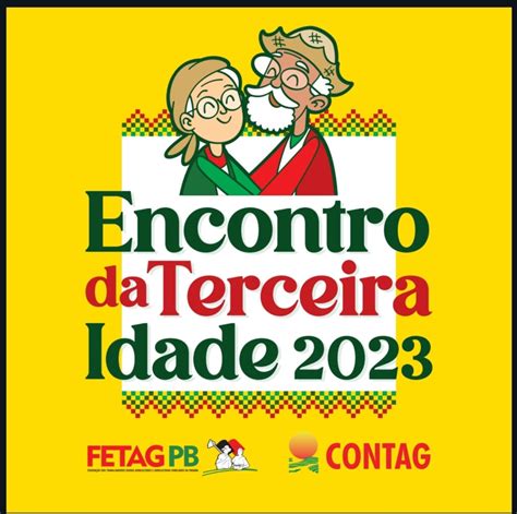 Fetag Pb Promove Encontro Estadual Da Terceira Idade Em Jo O Pessoa