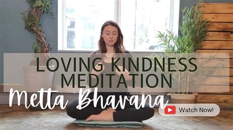 25 MINUTE MEDITATION Metta Bhavana Loving Kindness Meditation YouTube