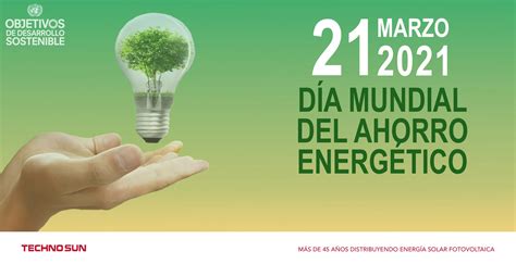 D A Mundial Del Ahorro Energ Tico Techno Sun Distribuidor Mayorista