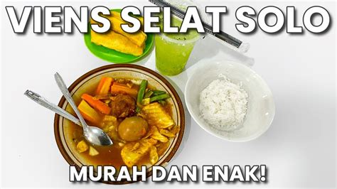 Viens Selat Solo Kuliner Solo Enak Murah Youtube