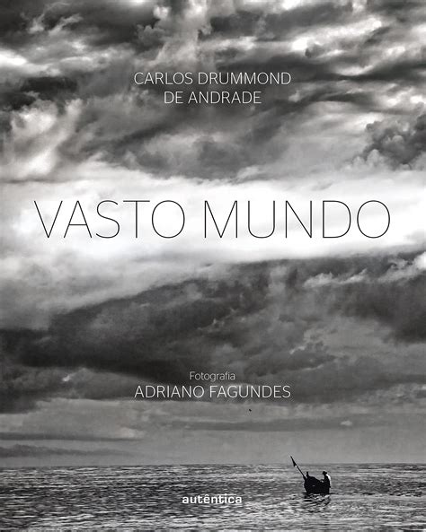 Mundo Mundo Vasto Mundo - Vasto Mundo by Carlos Drummond de Andrade | Goodreads