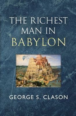 The Richest Man In Babylon The Original 1926 Classic Reader S