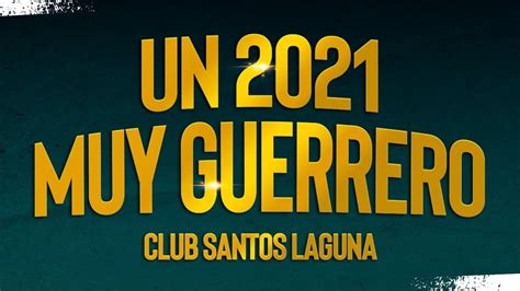 Un 2021 Muy Guerrero Club Santos Laguna Youtube