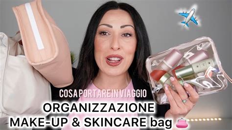 Come Organizzare La Perfetta Skincare E Make Up Bag Da Portare In