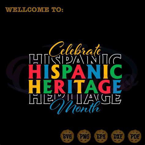 Celebrate Hispanic Heritage Month SVG Latino Heritage Files For Cricut