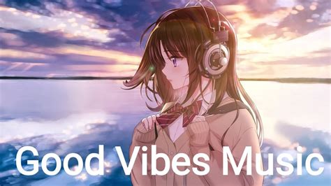 Good Vibes Music 🌻 Top 100 Chill Out Songs Playlist New Tiktok Songs With Lyrics Youtube