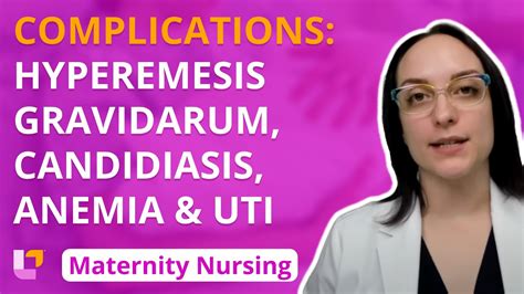 Complications: Hyperemesis Gravidarum, Candidiasis, Anemia, UTI - Maternity Nursing |@LevelUpRN ...