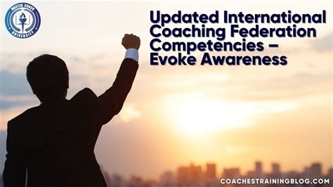 Updated International Coaching Federation Competencies Evoke Awareness