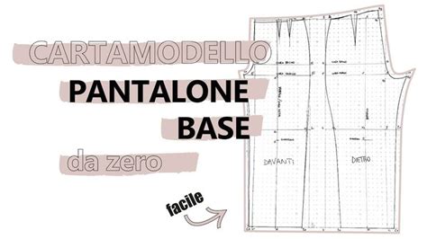 Tutorial Cartamodello Pantalone Base Su Misura Da Zero Sara Armellin