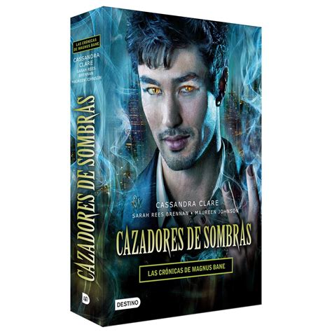 Cazadores de Sombras Las Crónicas de Magnus Bane