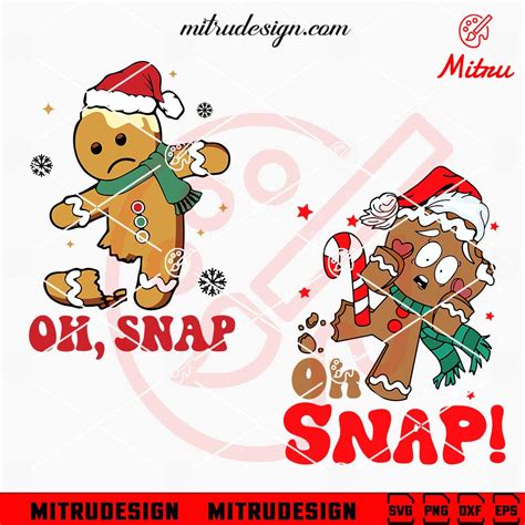 Gingerbread Oh Snap Svg Funny Gingerbread Man Christmas Svg Png Dxf