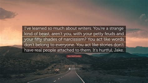 Jean Hanff Korelitz Quote Ive Learned So Much About Writers Youre