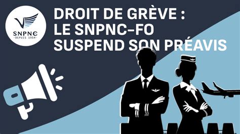 Droit de grève Le SNPNC FO suspend son préavis SNPNC FO