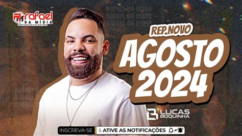 LUCAS BOQUINHA PROMOCIONAL AGOSTO 2024 REPERTÓRIO NOVO MÚSICAS