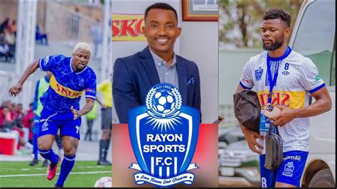 Rayon Sports Majariwa Yagize Ikihe Kibazo Ngabo Roben Etincelles